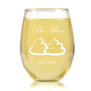 Be Mine Stemless Wine Glass - Things Engraved