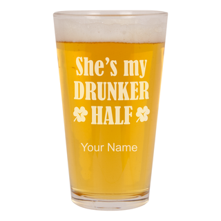 She's my Drunker Half Classic Beer Pint - 16oz - Things Engraved