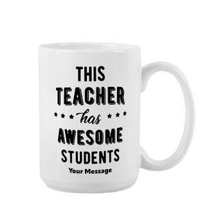 This Teacher Has Awesome Students Ceramic Mug 15 oz - Things Engraved