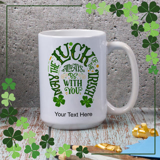 May Luck Be With You Ceramic Mug 15 oz - Things Engraved