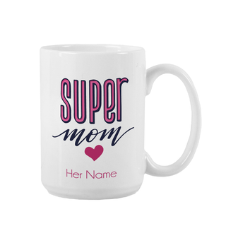 Super Mom Ceramic Mug 15 oz - Things Engraved