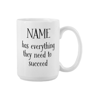 Everything to Succeed Ceramic Mug 15 oz - Things Engraved