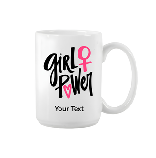 Girl Power Ceramic Mug 15 oz - Things Engraved