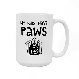 My Kids Have Paws Ceramic Mug 15oz - Things Engraved