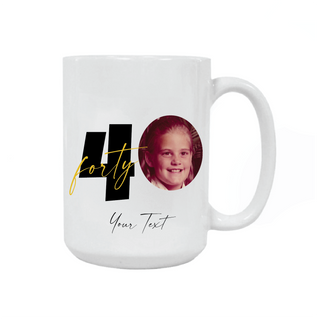 Custom Birthday Milestone 40 Years old with Photo Ceramic Mug - Things Engraved