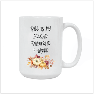 Fall is My Second Favourite F Word Coffee Mug - Things Engraved
