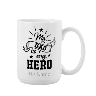 My Dad is my Hero Ceramic Mug 15 oz - Things Engraved