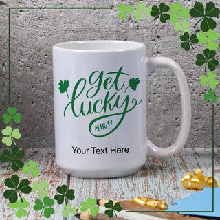 Get Lucky Ceramic Mug 15 oz - Things Engraved