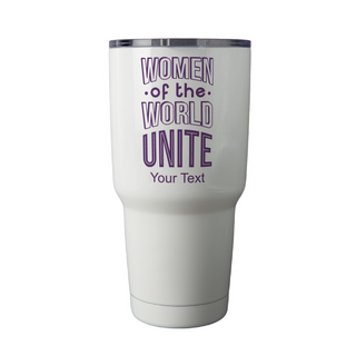 Women Of The World Unite Coffee Tumbler 30 Oz - Things Engraved