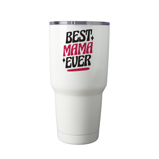 Best Mama Ever Coffee Tumbler 30 oz - Things Engraved