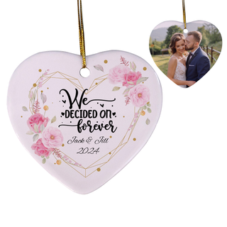 Custom We Decided on Forever Heart Shaped Ceramic Ornament - Things Engraved