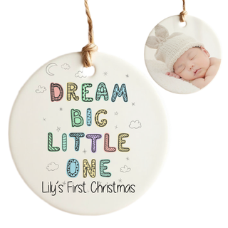 Custom Dream Big Little One Round Ceramic Ornament - Things Engraved