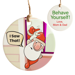 I Saw That! Custom Ceramic Round Ornament - Things Engraved