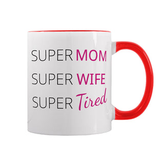 Super mom, Super Wife, Super Tired Ceramic Mug 11oz RED - Things Engraved