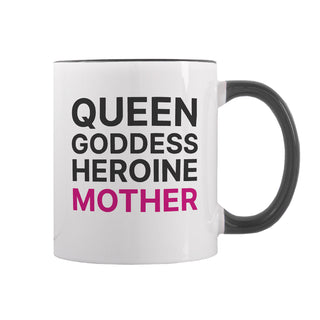 Queen, Goddess, Heroine, Mother Ceramic Mug 11 oz BLK - Things Engraved