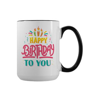 Happy Birthday to You Ceramic Mug 15 oz - Things Engraved