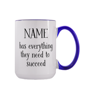 Everything to Succeed Ceramic Mug 15 oz - Things Engraved