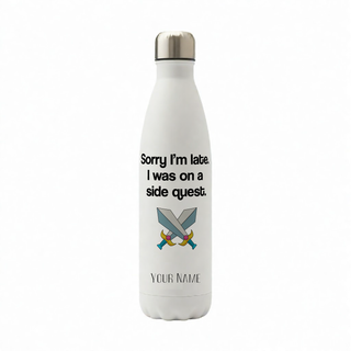 Sorry I'm Late, I was on a Side Quest Vacuum Water Bottle 25 oz - Things Engraved