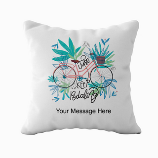 Keep Pedaling Cushion 18" x 18" - Things Engraved