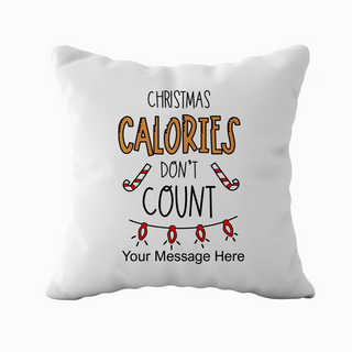Christmas Calories Don't Count Cushion 18" x 18" - Things Engraved