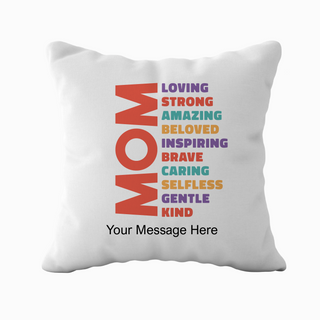 Inspirational Message For Mom Cushion 18" x 18" - Things Engraved
