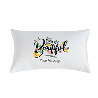 You Are Beautiful Custom Pillow Case 12" x 22" - Things Engraved