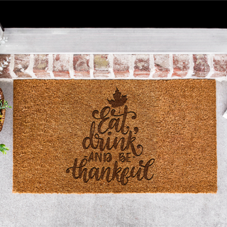 Eat, Drink, and be Thankful Door Mat - Things Engraved