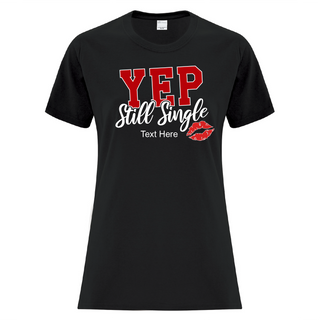 Yep, Still Single Women's T-Shirt - Things Engraved