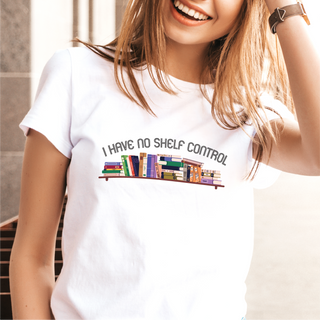I Have No Shelf Control Ladies T Shirt WHT - Things Engraved