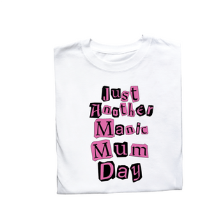 Just Another Manic Mum Day Ladies T-Shirt - Things Engraved