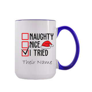 Naughty, Nice, I Tried Ceramic 15oz Mug - Things Engraved