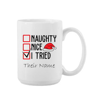 Naughty, Nice, I Tried Ceramic 15oz Mug - Things Engraved