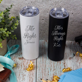 Mr Right and Mrs. ALWAYS Right Personalized Tumbler Set - Things Engraved
