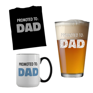 Promoted to Dad Shirt, Pint, and Mug Bundle - Things Engraved
