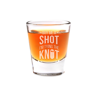 I'm Tying the Knot Shot Glass 1.5 oz