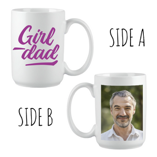 Girl Dad Photo Mug 15 Oz