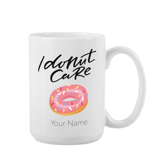 I Donut Care Ceramic Mug 15 oz