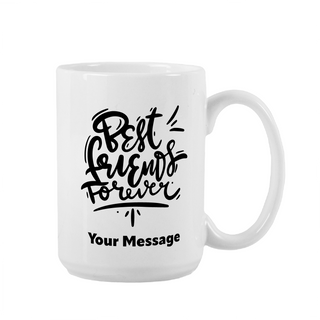 Best Friends Forever Ceramic Mug 15 oz