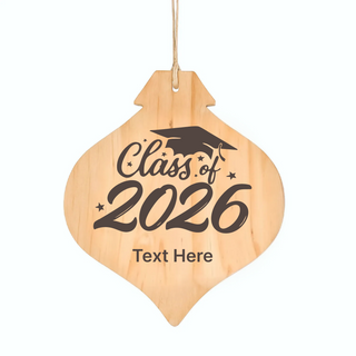Class of 2026 Natural Wood Ornament Things Engraved
