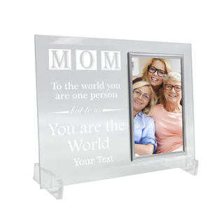 Mom to the World You are one Person Custom Engraved Standing Glass Picture Frame