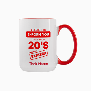 We Regret to Inform you Custom Ceramic Birthday Mug 15 oz