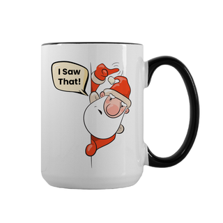 I Saw that Holiday Ceramic Mug 15 oz