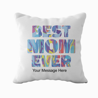 Coussin Best Mom Ever 18" x 18"