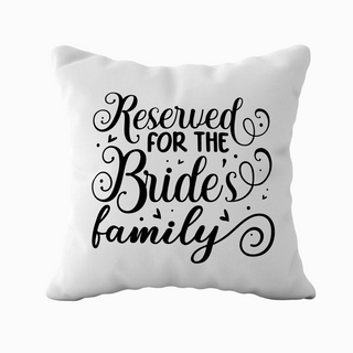 Reserved for the Bride or Groom's Family Custom Pillow with Filling 18" x 18"