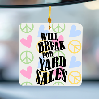Will Break For Yard Sales Air Freshener