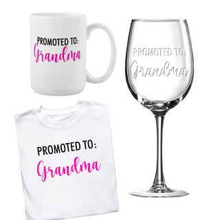 Promoted to Grandma Shirt, Wine Glass, and Mug Bundle